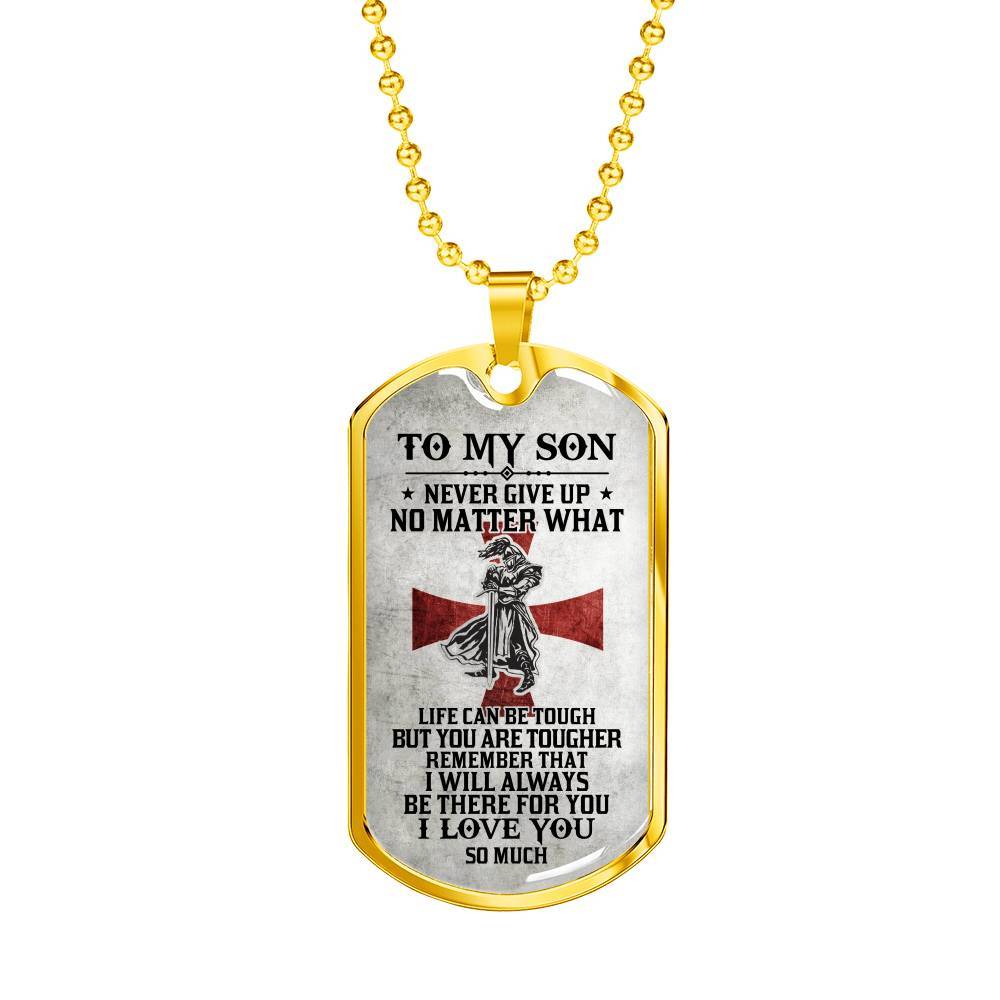 To My Son Never Give Up No Matter What Life Can Be Tough But You Are Tougher Dog Tag Pendant Necklace - Dog Tag (Gold Plated)