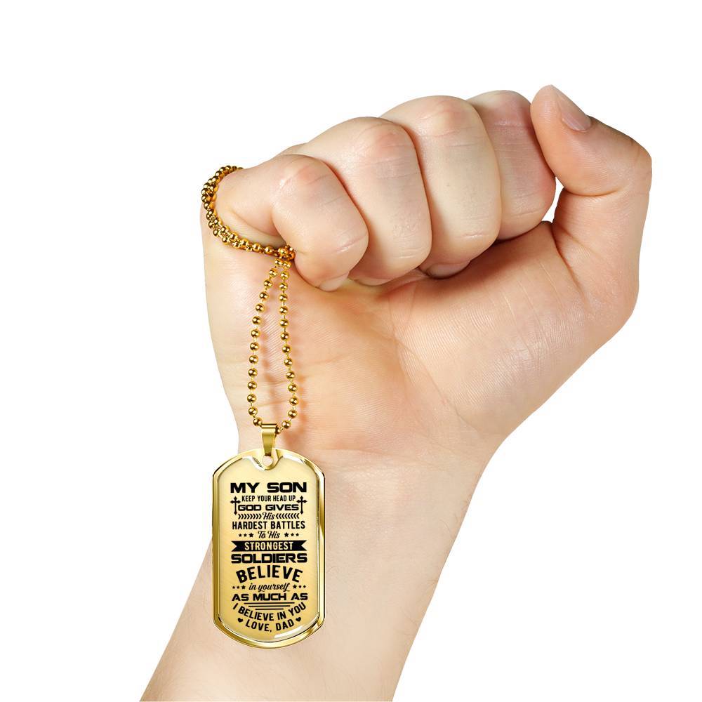 My Son Keep Your Head Up God Gives His Hardest Battle Dog Tag Necklace - Dog Tag (Gold Plated) My Son Keep Your Head Up God Gives His Hardest Battle Dog Tag Necklace - Dog Tag (Gold Plated)