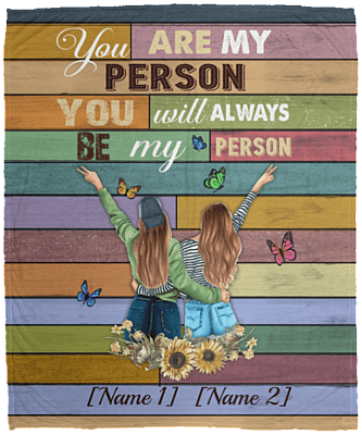 Personalized You Are My Person You Will Always Be My Person Best Friends Fleece Blanket - Sherpa Blanket, White, Cozy Plush Fleece Blanket - 50x60