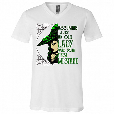 Witch Assuming I'm Just An Old Lady Was Your First Mistake T-Shirt - V-Neck Tee - Funny Witch Shirt, White, V-Neck T-Shirt