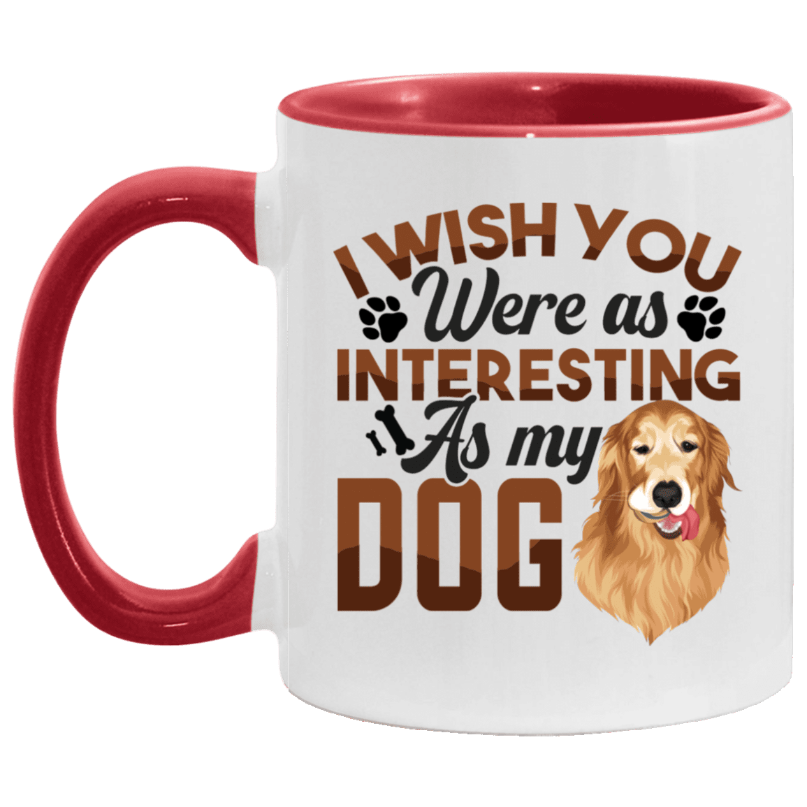 I Wish You Were As Interesting As My Dog Accent Mug, White/Red, 11 oz. Accent Mug