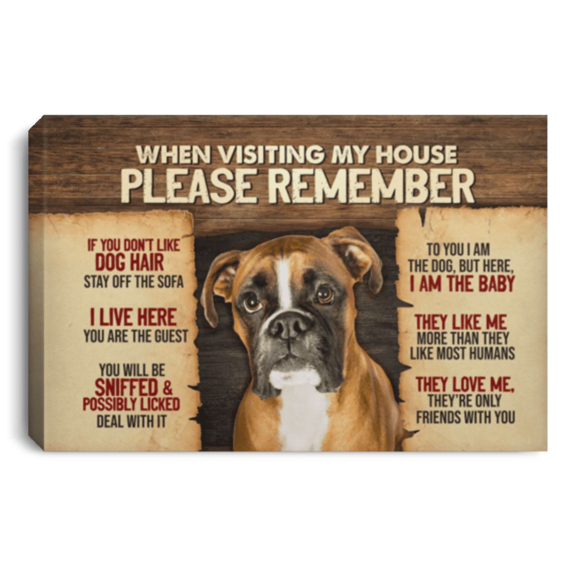 Boxer Dog When Visiting My House Please Remember Gallery Wrapped Framed Canvas Prints - Unframed Poster, White, 0.75'' Framed Canvas