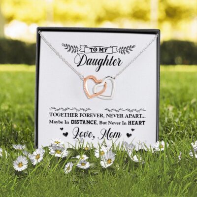 Mom to My Daughter Together Forever Never Apart Maybe in Distance Interlocking Heart Pendant Necklace