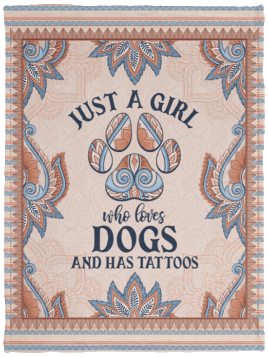 Just A Girl Who Loves Dogs And Has Tattoos Fleece Blanket - Premium Sherpa Blanket - Woven Blanket, White, Cozy Plush Fleece Blanket - 30x40