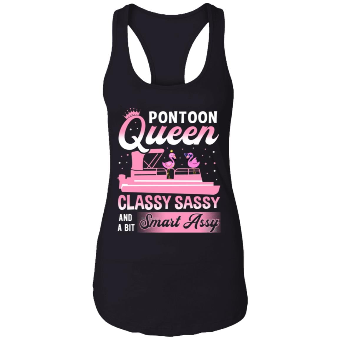 Pontoon Queen Classy Sassy And A Bit Smart Assy Flamingo Ladies Racerback Tank, Black, Ladies Racerback Tank Pontoon Queen Classy Sassy And A Bit Smart Assy Flamingo Ladies Racerback Tank, Black, Ladies Racerback Tank