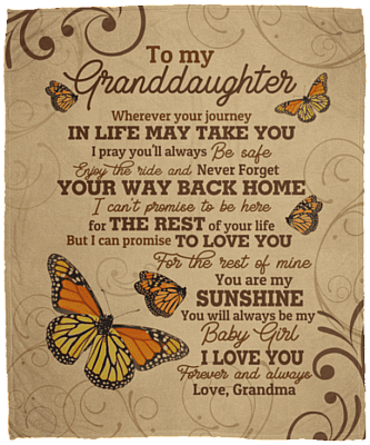 Grandma to My Granddaughter Wherever Your Journey in Life May Take You Butterfly Fleece Blanket – Mink Blanket, White, Cozy Plush Fleece Blanket - 50x60