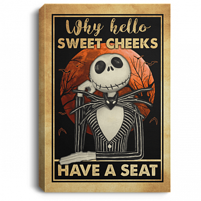 Why Hello Sweet Cheeks Have A Seat Jack Skellington Gallery Wrapped Framed Canvas Prints - Unframed Poster, White, 0.75'' Framed Canvas