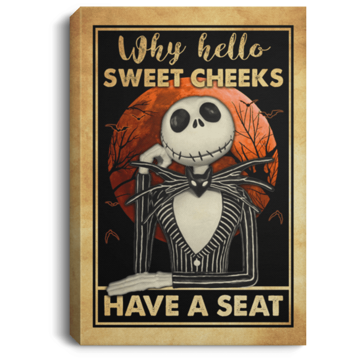 Why Hello Sweet Cheeks Have A Seat Jack Skellington Gallery Wrapped Framed Canvas Prints - Unframed Poster, White, 0.75'' Framed Canvas