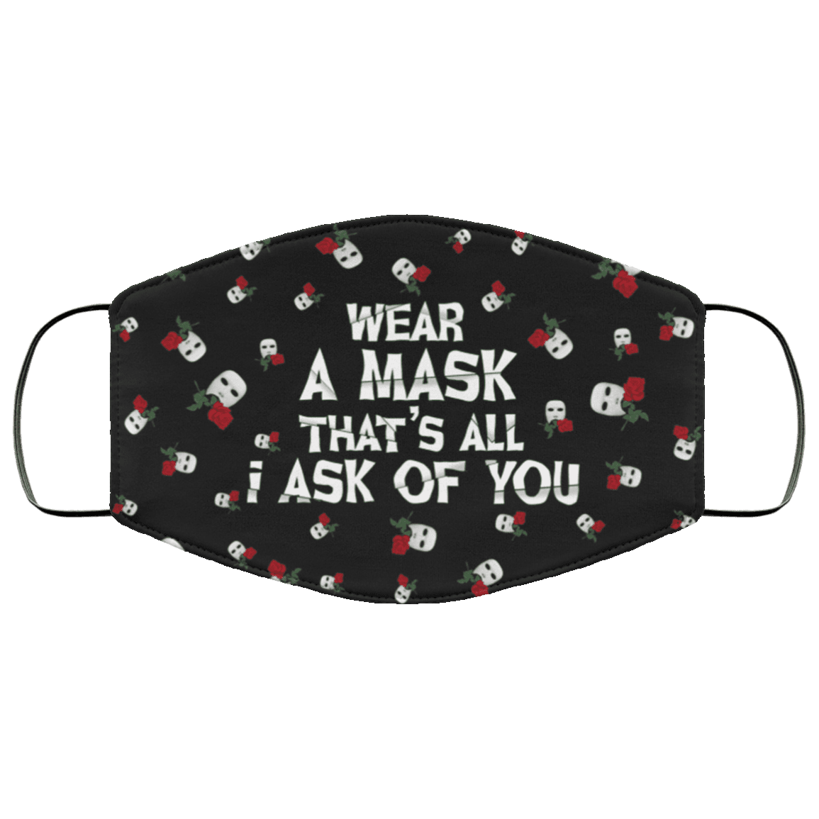 Wear A Mask That's All I Ask Of You Funny Washable Reusable Custom - Printed Cloth Face Mask Cover, Black, Cloth Face Cover – Medium/Large