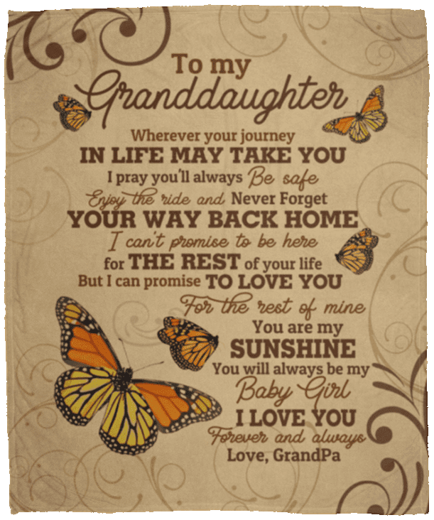 Grandpa to My Granddaughter Wherever Your Journey in Life May Take You Butterfly Fleece Blanket – Mink Blanket, White, Cozy Plush Fleece Blanket - 50x60