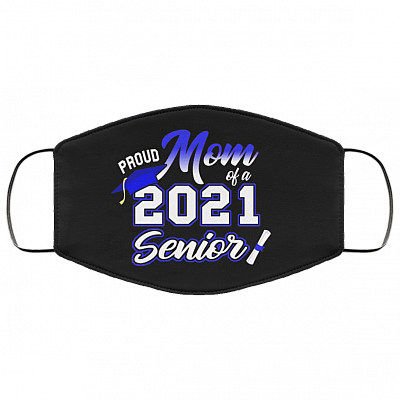 Proud Mom Of A 2021 Senior Washable Reusable Custom - Printed Cloth Face Mask Cover, Black, Cloth Face Cover – Medium/Large