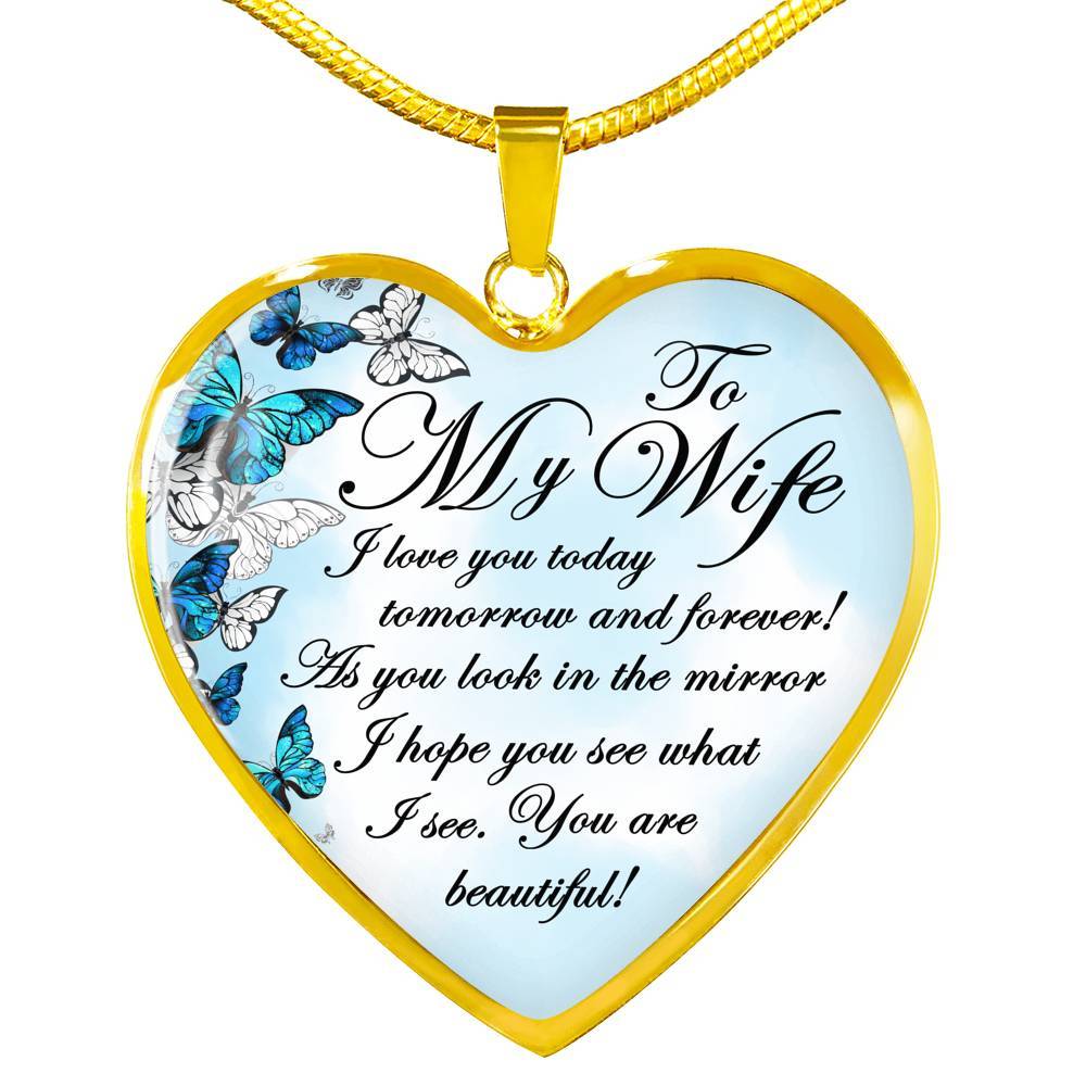 To My Wife I Love You Today Tomorrow And Forever You Are Beautiful Butterfly Heart Pendant Necklace - Heart Luxury Necklace (Gold Plated) To My Wife I Love You Today Tomorrow And Forever You Are Beautiful Butterfly Heart Pendant Necklace - Heart Luxury Necklace (Gold Plated)