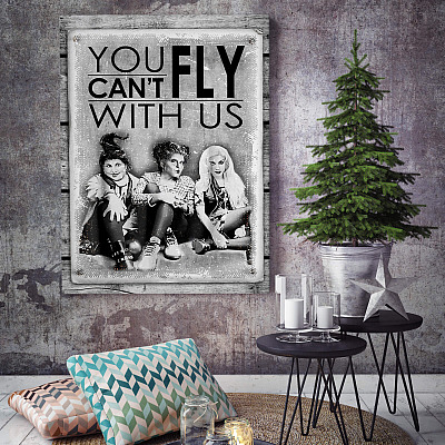 Alternative view of You Can't Fly With Us - Sanderson Sisters - Hocus Pocus Three Witches  Framed Canvas Prints - Unframed Poster