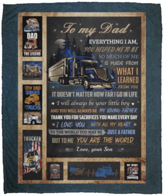 Son To Truckin' Dad Everything I Am You Helped Me To Be You Are The World Fleece Blanket - Sherpa Blanket, White, Cozy Plush Fleece Blanket - 50x60