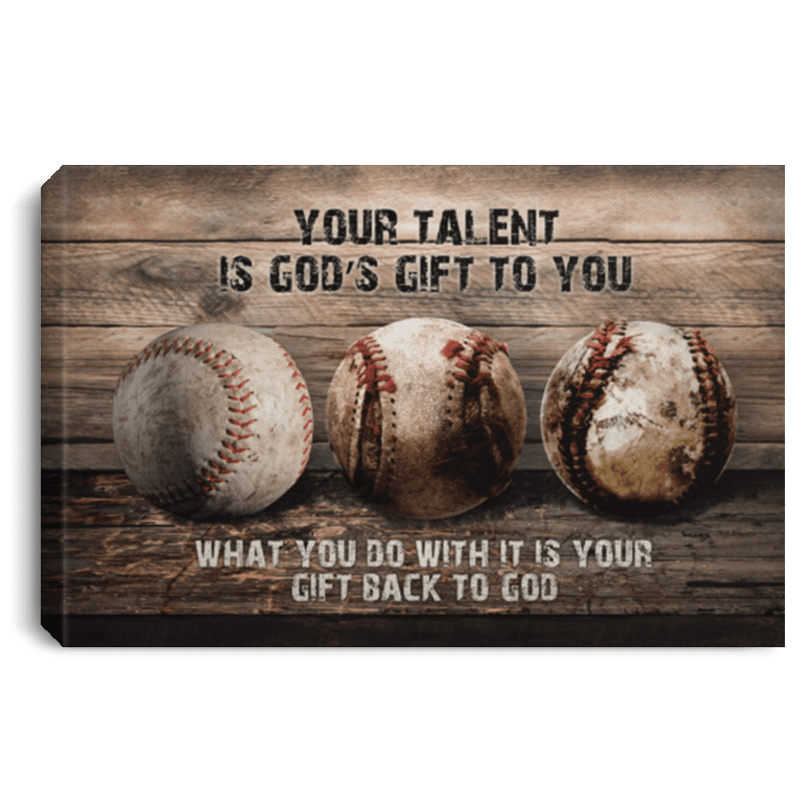 Your Talent Is God's Gift To You Baseball Wrapped Framed Canvas Prints - Unframed Poster - Home Decor Wall Art, White, 0.75'' Framed Canvas