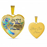 Butterfly I'll Hold You in My Heart Until I Can Hold You in Heaven Memorial Gift - Heart Pendant Necklace - Heart Luxury Necklace (Gold Plated)
