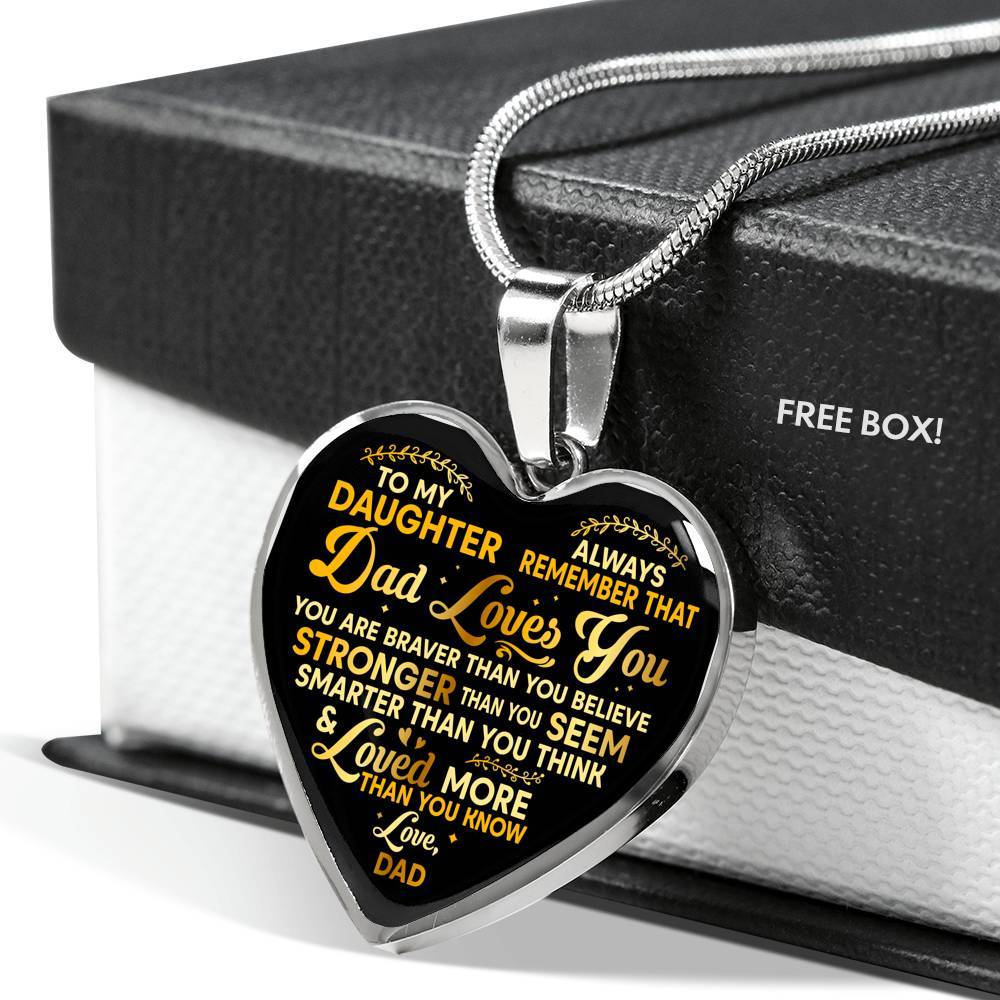 To My Daughter Always Remember That Dad Loves You You Are Braver Than You Believe Heart Pendant Necklace - Heart Luxury Necklace (Silver)