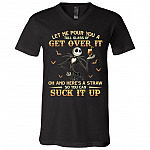 Let Me Pour You A Tall Glass Of Get Over It Oh And Here's A Straw So You Can Suck It Up T-Shirt - V-Neck Shirt, Black, V-Neck T-Shirt