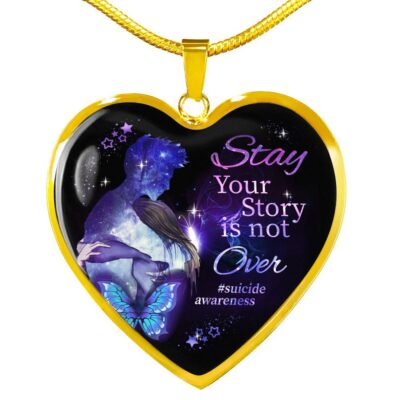 Stay Your Story Is Not Over Memorial Gift Heart Pendant Necklace - Heart Luxury Necklace (Gold Plated)