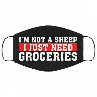 I'm Not a Sheep I Just Need Groceries Washable Reusable Custom - Printed Cloth Face Mask Cover, Black, Cloth Face Cover – Medium/Large
