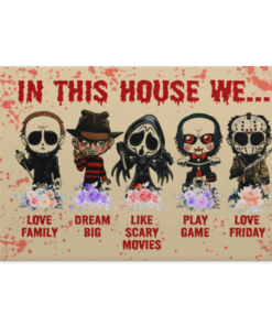In This House We Love Family Dream Big Like Scary Movie Play Game And Love Friday Framed Canvas - Unframed Poster - Halloween Indoor Decoration, White, 0.75'' Framed Canvas