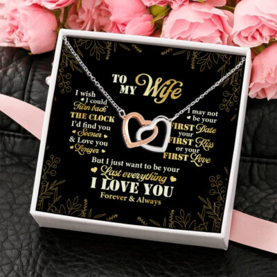 To My Wife Turn Back The Clock I'd Find You Sooner And Love You Longer Interlocking Hearts Pendant Necklace