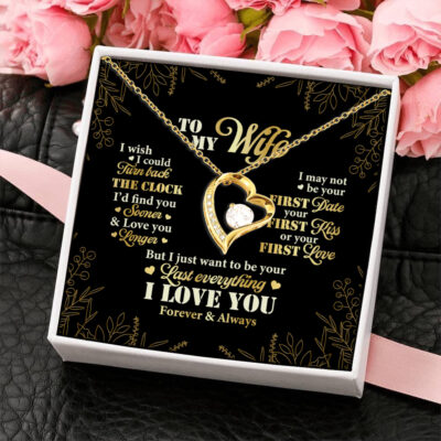To My Wife Turn Back The Clock I'd Find You Sooner And Love You Longer Forever Love Pendant Necklace