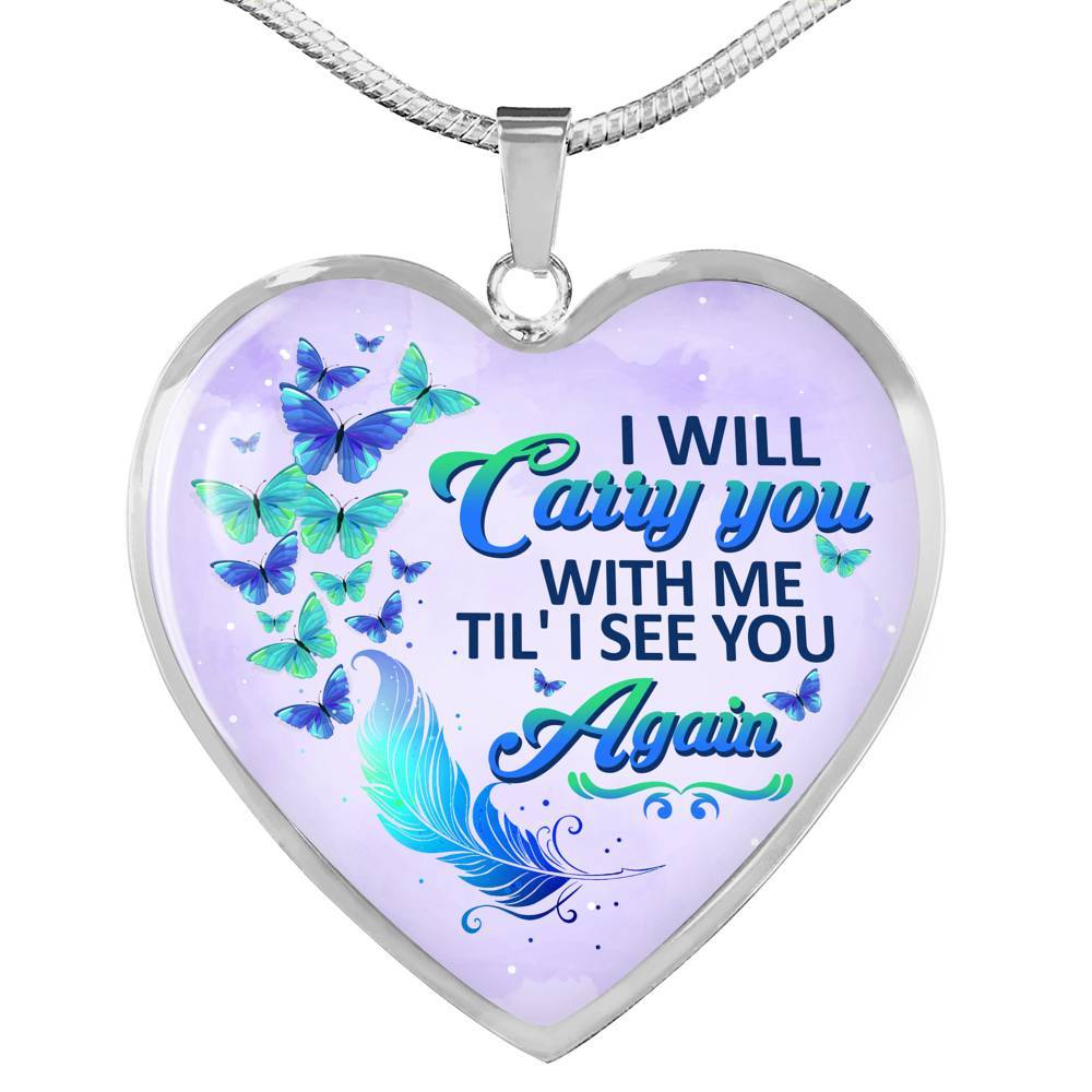 I Will Carry You With Me Til' I See You Again Butterfly Heart Pendant Necklace - Memorial Gift Necklace - Heart Luxury Necklace (Silver)