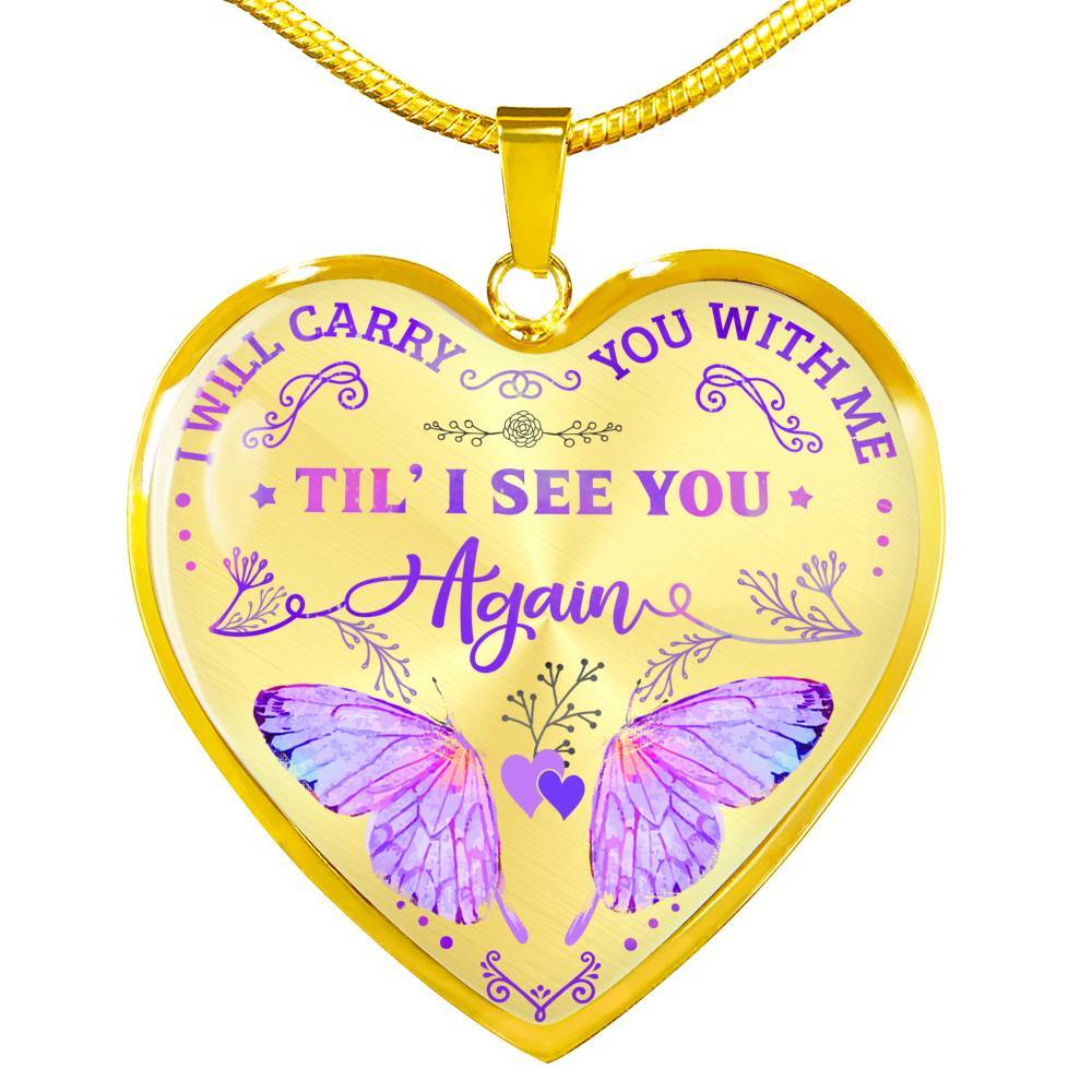 Butterfly I Will Carry You with Me Til' I See You Again Heart Pendant Necklace - Heart Luxury Necklace (Gold Plated)