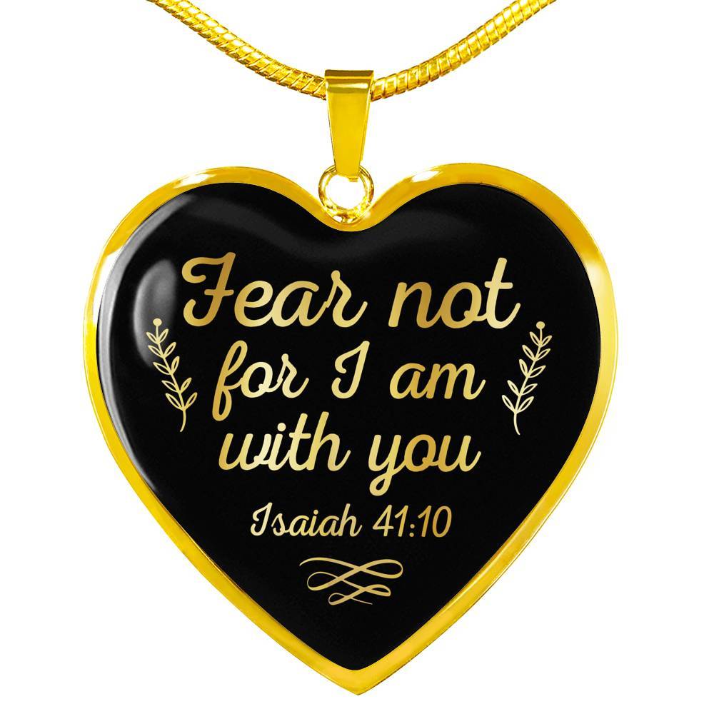 Fear Not For I Am With You Isaiah 41 10 Heart Pendant Necklace - Heart Luxury Necklace (Gold Plated)