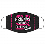 Friends Don't Let Friends Fight Cancer Alone Ribbon Washable Reusable Custom - Printed Cloth Face Mask Cover, White, Cloth Face Cover – Medium/Large