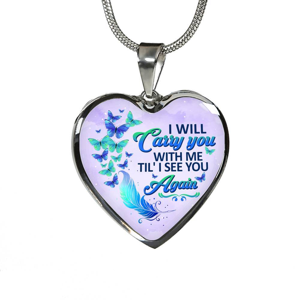 I Will Carry You With Me Til' I See You Again Butterfly Heart Pendant Necklace - Memorial Gift Necklace - Heart Luxury Necklace (Silver)