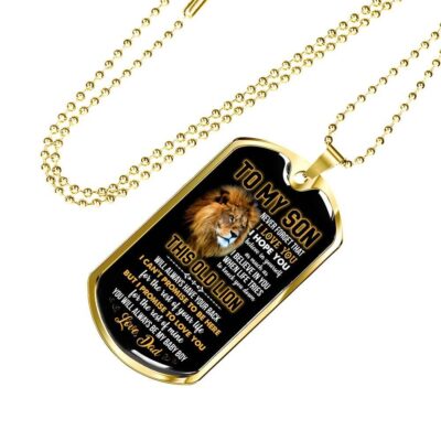 From Dad To My Son Never Forget That I Love You I Hope You Believe I Yourself Dog Tag Pendant Necklace - Dog Tag (Gold Plated)