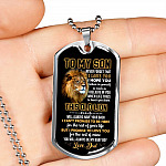 From Dad To My Son Never Forget That I Love You I Hope You Believe I Yourself Dog Tag Pendant Necklace - Dog Tag (Silver)