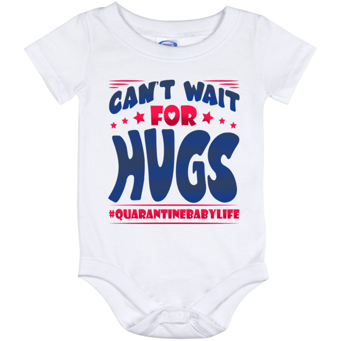 Can't Wait For Hugs Quarantine Baby Life Baby Onesie - Toddler Infant Bodysuit, White, Baby Onesie - 12 Month