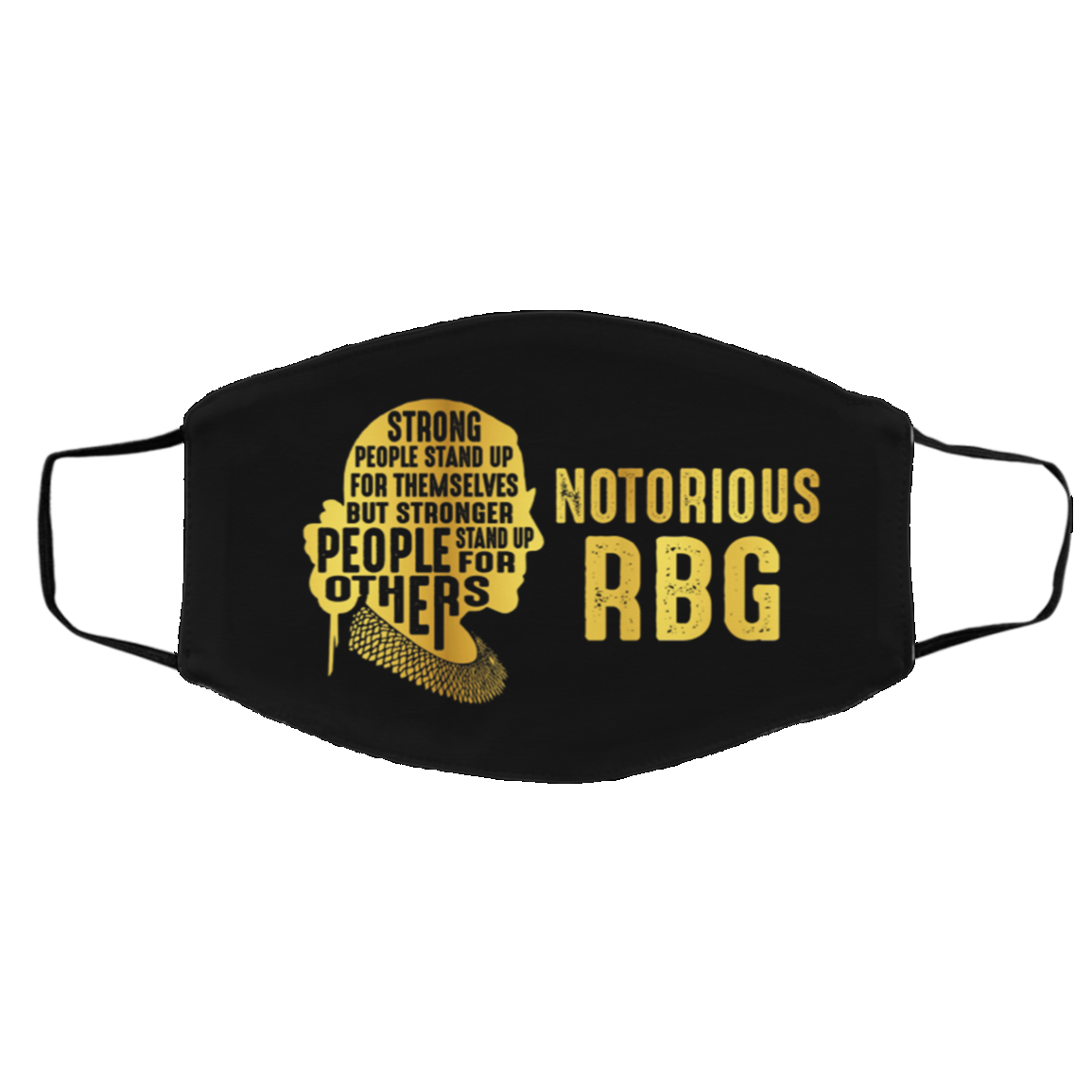 Strong People Stand Up For Themselves But Stronger Notorious RBG Washable Reusable Custom Cloth Face Mask, Black, Cloth Face Cover – Medium/Large