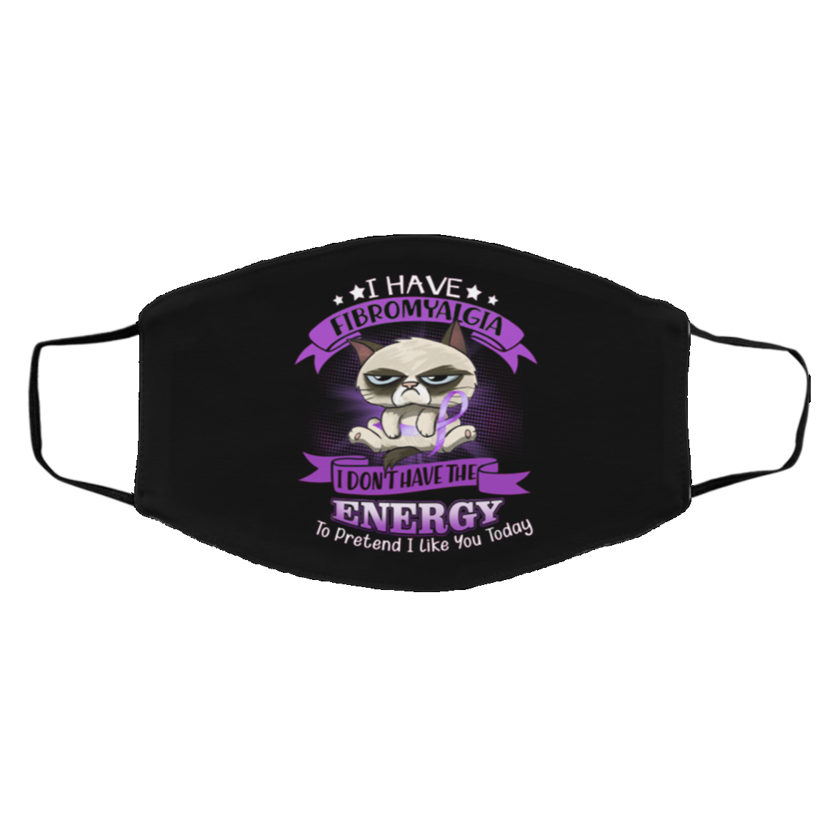I Have Fibromyalgia I Don't Have The Energy To Pretend Washable Reusable Custom - Printed Cloth Face Mask Cover, Black, Cloth Face Cover – Medium/Large