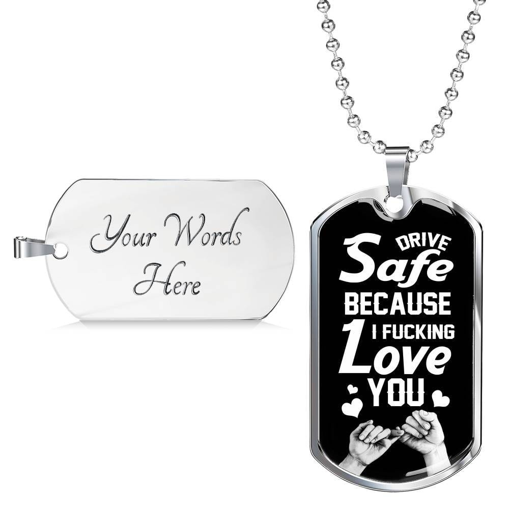 To Trucker Husband Drive Safe Because I Fucking Love You Dog Tag Pendant Necklace - Gift From Truck Driver Wife - Dog Tag (Silver)