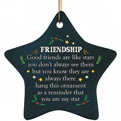 Good Friends Are Like The Stars Ornament Keepsake - Holiday Flat Star Porcelain Ceramic Ornament, White, Ceramic Star Ornament