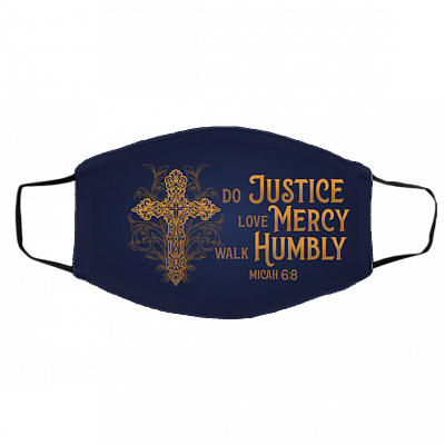 Do Justice Love Mercy Walk Humbly Micah 6:8 - God Bible Verse Washable Reusable Custom - Printed Cloth Face Mask Cover, White, Cloth Face Cover – Medium/Large