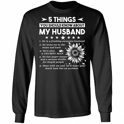 5 Things You Should Know About My Husband Hoodie - Sweatshirt - Long Sleeve Shirt, Black, Long Sleeve