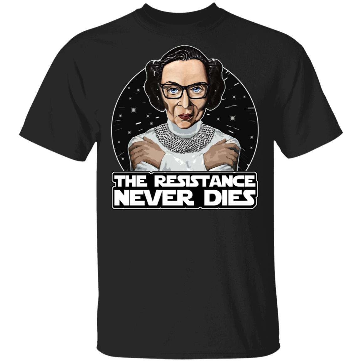 Princess Leia The Resistance Never Dies Ruth Bader Ginsburg T-Shirt, Black, Unisex T-Shirt
