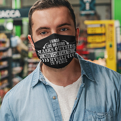 Alternative view of I Kinda Like Wearing Masks Outside Now I Can Talk To Myself In Peace Printed Cloth Face Mask Cover