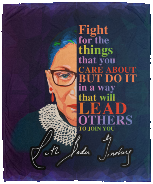 Fight For The Things You Care About Notorious Ruth Bader RBG Fleece Blanket - Premium Sherpa Blanket - Woven Blanket, White, Cozy Plush Fleece Blanket - 50x60
