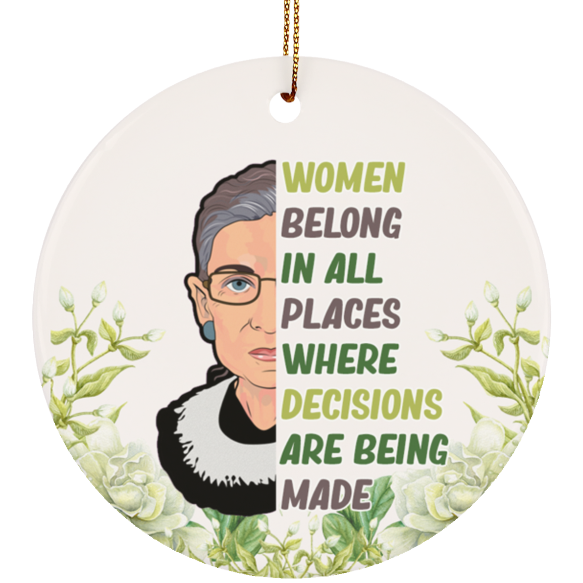 Women Belong Quote RBG Christmas Ornament - Ruth Bader Ginsburg Flat Circle Porcelain Ceramic Ornament, White, Ceramic Circle Ornament