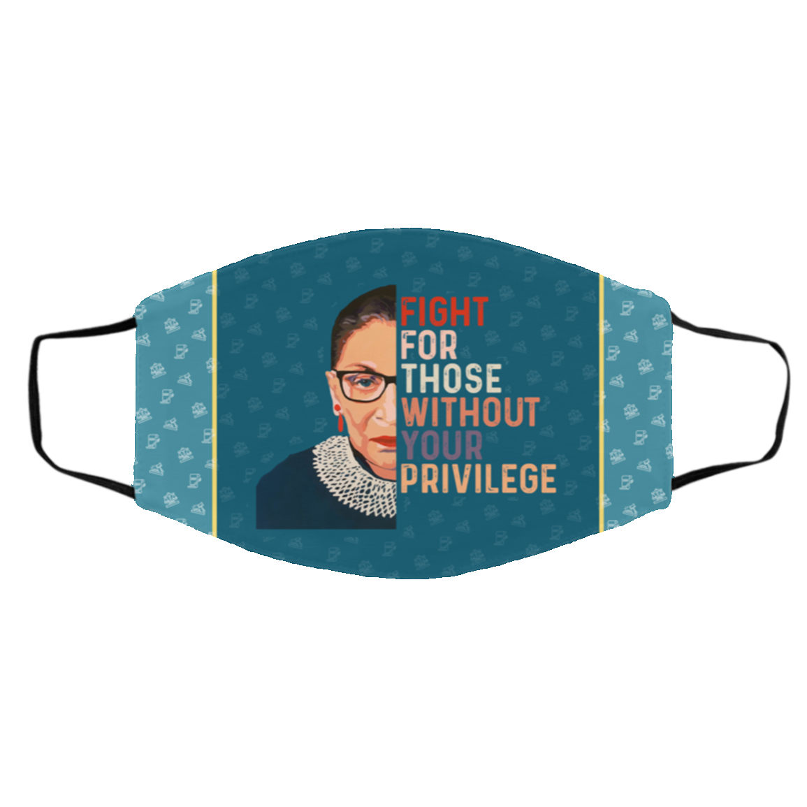RBG Fight For Those Without Your Privilege Washable Reusable Custom - Printed Cloth Face Mask Cover, White, Cloth Face Cover – Medium/Large
