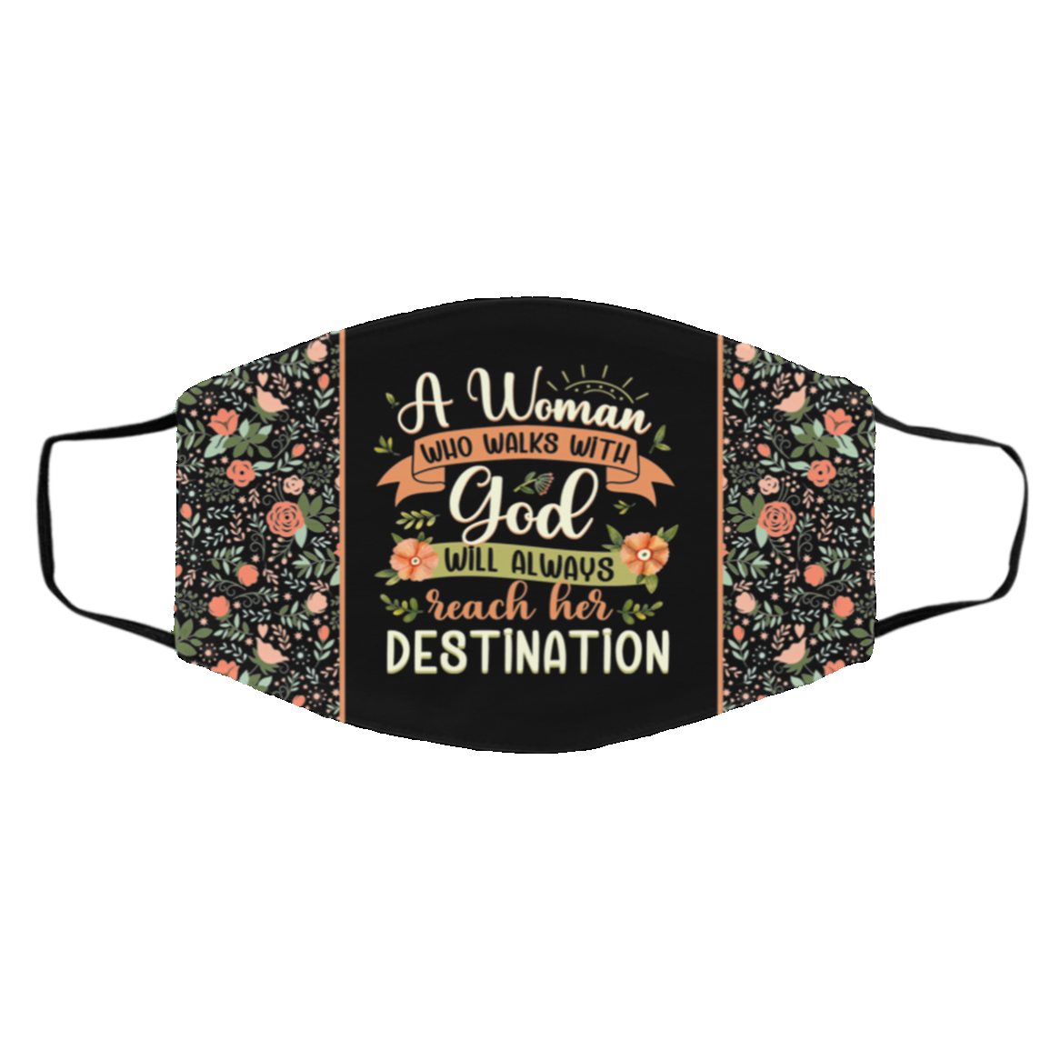 A Woman Who Walks With God Will Always Reach Her Destination Washable Reusable Printed Cloth Face Mask Cover, Black, Cloth Face Cover – Medium/Large