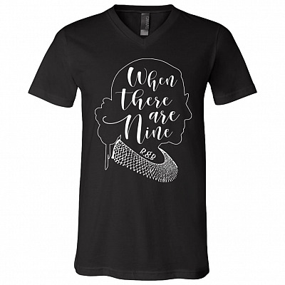 When There Are Nine Supreme Court RBG T-Shirt - V Neck, Black, V-Neck T-Shirt