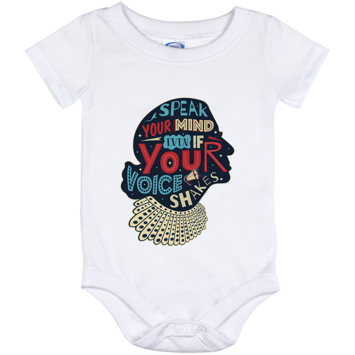 Speak Your Mind Even If Your Voice Shakes Baby Onesie - Toddler - Infant Bodysuit, White, Baby Onesie - 12 Month