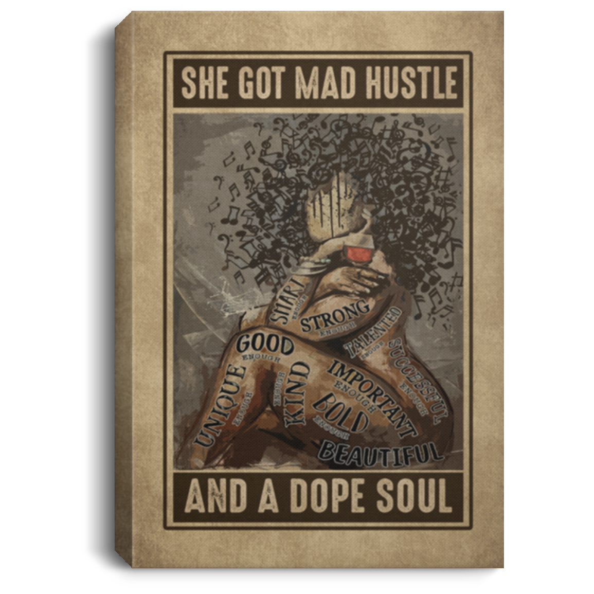 She Got Mad Hustle And A Dope Soul Afro Girl Music And Wine I Am Enough Framed Canvas Prints - Unframed Poster, White, 0.75'' Framed Canvas